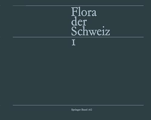 Beispielbild fr Flora der Schweiz und angrenzender Gebiete. Band 1: Pteridophyta bis Caryophyllaceae zum Verkauf von Antiquariaat Schot