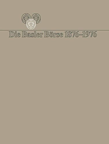 Die Basler BÃ¶rse 1876â€“1976 (German Edition) (9783764308896) by BAUER