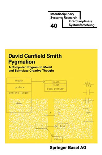 9783764309282: Pygmalion: A COMPUTER PROGRAM TO Model and Stimulate Creative Thought (ISR, Interdisciplinary systems research)