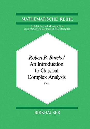 Stock image for An Introduction to Classical Complex Analysis: Vol. 1 (Lehrbücher und Monographien aus dem Gebiete der exakten Wissenschaften, 64) for sale by HPB-Red