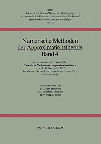 Stock image for Numerische Methoden der Approximationstheorie/Numerical Methods of Approximation Theory Band 4: VORTRAGSAUSZaGE TAGUNG num. Methoden Approximationstheorie (International Series of Numerical Mathematics 42) for sale by Zubal-Books, Since 1961