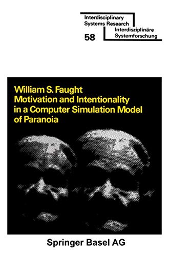 Motivation and Intentionality in a Computer Simulation Model of Paranioa