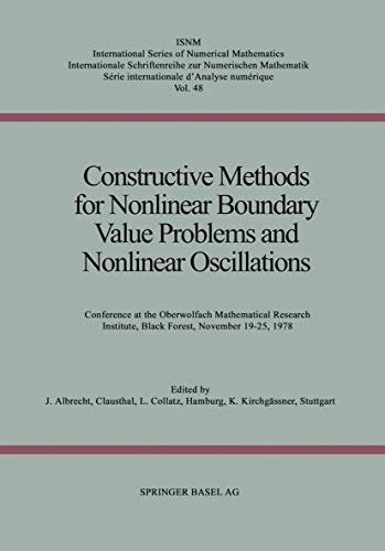 9783764310981: Constructive Methods for Nonlinear Boundary Value Problems and Nonlinear Oscillations: Conference at the Oberwolfach Mathematical Research Institute, ... Series of Numerical Mathematics)