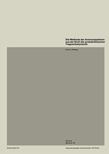 9783764311216: Die Methode Der Antwortspektren Aus Der Sicht Der Probabilistischen Tragwerksdynamik