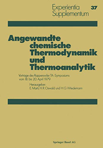 Angewandte chemische Thermodynamik und Thermoanalytik: VortrÃ¤ge des Rapperswiler TA-Symposiums 18. bis 20. April 1979 (Experientia Supplementum) (German Edition) (9783764311421) by Marti; Oswald; Wiedemann