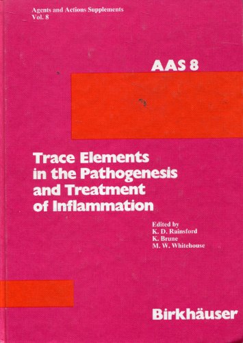 Agents and Actions Supplements, Vol.8: Trace Elements in the Pathogenesis and Treatment of Inflam...