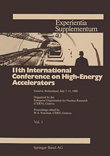 11th International Conference on High-Energy Accelerators: Geneva, Switzerland, July 7â€“11, 1980 (Experientia Supplementum) (9783764312152) by Michael Newman