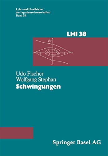 Schwingungen (Lehr- und HandbÃ¼cher der Ingenieurwissenschaften) (German Edition) (9783764312374) by Fischer, U.; Stephan