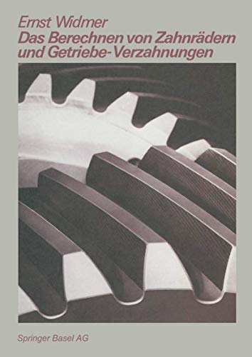 9783764312763: Das Berechnen von Zahnrdern und Getriebe-Verzahnungen: 22 (Technica-Reihe)