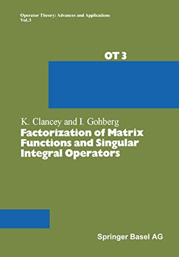 9783764312978: Factorization of Matrix Functions and Singular Integral Operators