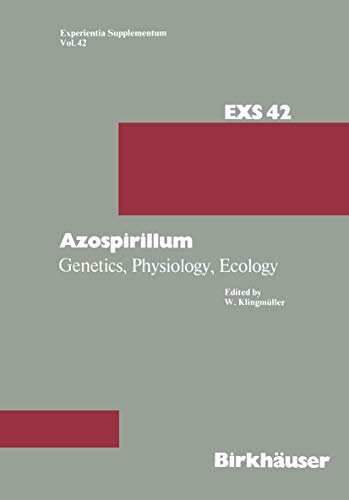 Stock image for Azospirillum: Genetics, Physiology, Ecology Workshop held at the University of Bayreuth, Germany July 16-17, 1981 (Experientia Supplementum) for sale by Zubal-Books, Since 1961