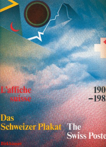 Stock image for Das Schweizer Plakat 1900-1983 /The Swiss Poster /L'affiche suisse (German Edition) for sale by Books From California