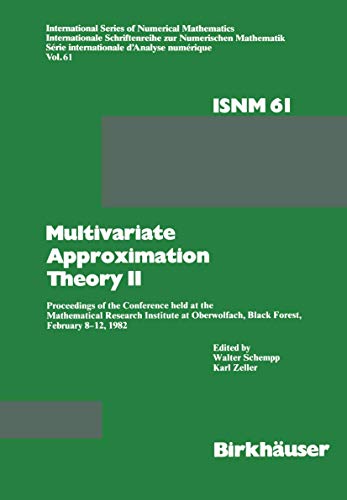 Imagen de archivo de Multivariate Approximation Theory II: Proceedings Oberwolfach, February 8-12, 1982 (International Series of Numerical Mathematics 61) a la venta por Zubal-Books, Since 1961