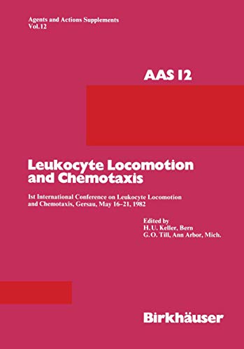 Leucocyte Locomotion and Chemotaxis (Agents and Actions Supplements, Volume 12)