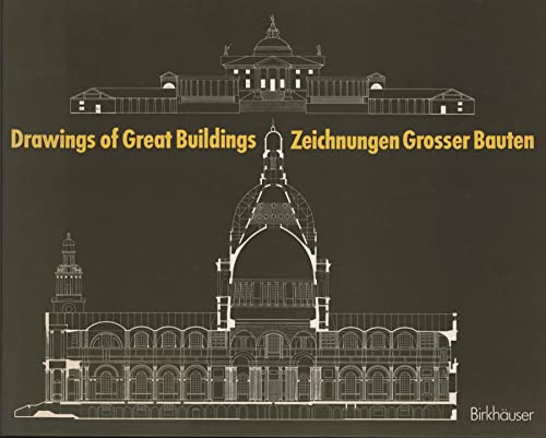 DRAWINGS OF GREAT BUILDINGS /.ZEICHNUNGEN GROSSER BAUTEN