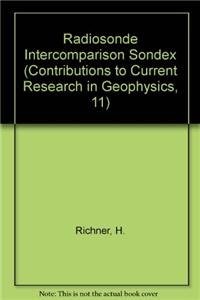 The Radiosonde Intercomparison SONDEX: SPRING 1981, PAYERNE (Contributions to Current Research in Geophysics, 11) (German Edition) (9783764316143) by Robin Phillips Phillips