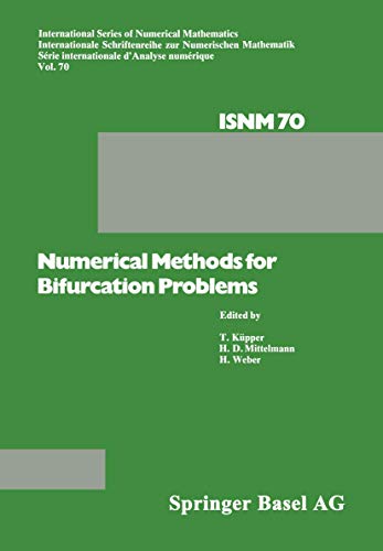 Numerical Methods for Bifurcation Problems: Proceedings of the Conference at the University of Dortmund, August 22â€“26, 1983 (International Series of Numerical Mathematics) (German Edition) (9783764316273) by KÃœPPER; MITTELMANN; WEBER