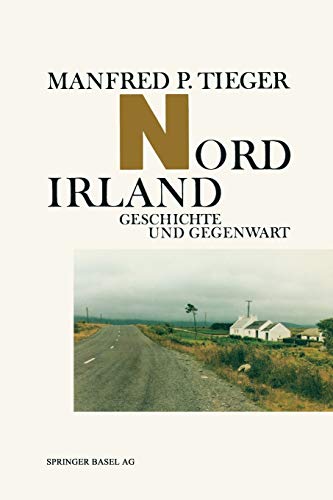 Nordirland : Geschichte und Gegenwart - Tieger, Manfred P