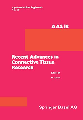 Recent Advances in Connective Tissue Research (Agents and Actions Supplements, Volume 18)