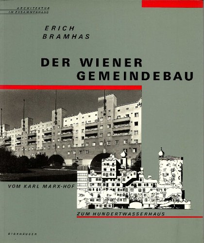 Beispielbild fr Der Wiener Gemeindebau: VOM KARL MARX-HOF ZUM Hundertwasserhaus zum Verkauf von Buchmarie