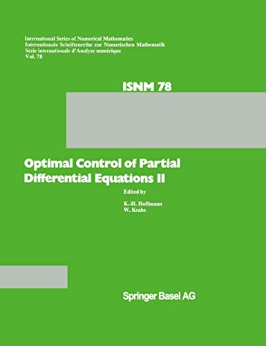 Beispielbild fr Optimal Control of Partial Differential Equations II: Theory and Applications: Conference held at the Mathematisches Forschungsinstitut, Oberwolfach, . Series of Numerical Mathematics) zum Verkauf von Bookmonger.Ltd