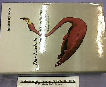 Beispielbild fr Das Lcheln des Flamingo: Betrachtungen zur Naturgeschichte zum Verkauf von Antiquariat Armebooks