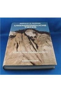 Beispielbild fr Unergrndliche Tiefen : Essays zur Erdgeschichte zum Verkauf von Harle-Buch, Kallbach