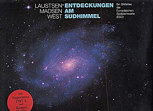 Beispielbild fr Entdeckungen am Sdhimmel : e. Bildatlas d. Europ. Sdsternwarte (ESO). S. Laustsen , C. Madsen , R. M. West zum Verkauf von Antiquariat  Udo Schwrer