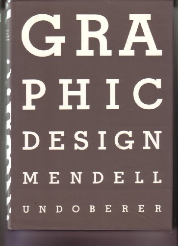 Graphic Design: Mendell & Oberer. Herausgegeben von Hans Wichmann anläßlich einer Ausstellung in ...