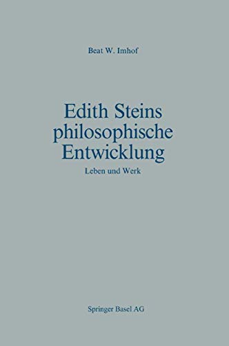 Edith Steins philosophische Entwicklung: Leben und Werk 1. Band - IMHOF, Beat W.,