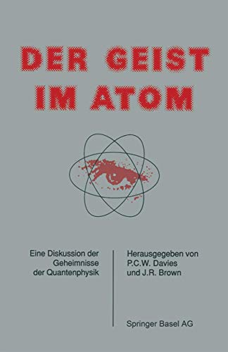Stock image for Der Geist im Atom - Eine Diskussion der Quantenphysik - Aus dem Englischen von Jrgen Koch for sale by Antiquariat Hoffmann