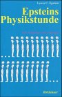 Beispielbild fr Epsteins Physikstunde: PHYSIKALISCH DENKEN zum Verkauf von medimops