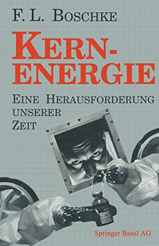 Stock image for Kernenergie: Eine Herausforderung unserer Zeit for sale by Versandantiquariat Felix Mcke