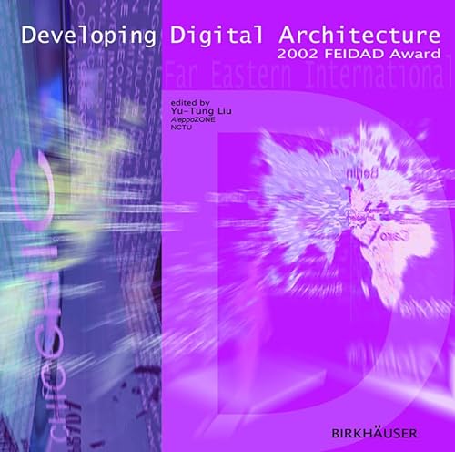 Developing Digital Architecture. 2002 Far Eastern International Digital Design Award.