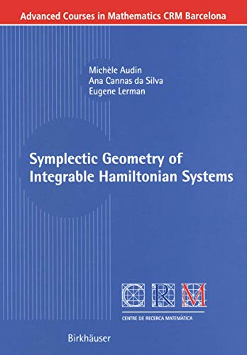 9783764321673: Symplectic Geometry of Integrable Hamiltonian Systems (Advanced Courses in Mathematics - CRM Barcelona)