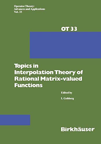 9783764322335: Topics in Interpolation Theory of Rational Matrix-valued Functions (Operator Theory: Advances and Applications)