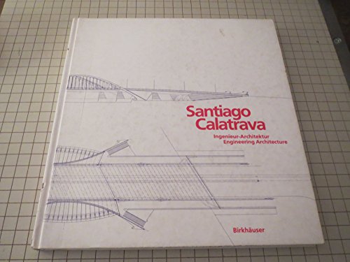 Beispielbild fr Santiago Calatrava. Ingenieur-Architektur /Engineering Architecture zum Verkauf von medimops