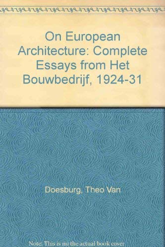 9783764322984: On European Architecture: Complete Essays from "Het Bouwbedrijf", 1924-31