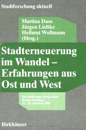 Stadterneuerung im Wandel: Erfahrungen aus Ost und West (Stadtforschung aktuell, 22) (German Edition) (9783764323059) by Dase; LÃ¼dtke; Wollmann