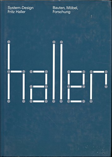 Beispielbild fr System-Design Fritz Haller : Bauten - Mbel - Forschung. hrsg. von Hans Wichmann. [In Zusammenarbeit mit d. Neuen Sammlung, Staatl. Museum fr Angewandte Kunst, Mnchen, auf d. Grundlage d. gleichnamigen Ausstellung] / Industrial design - graphic design ; Bd. 6 zum Verkauf von Antiquariat  Udo Schwrer