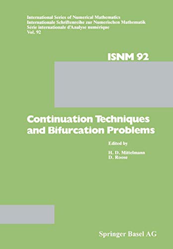 Continuation Techniques and Bifurcation Problems (International Series of Numerical Mathematics, 92) (9783764323974) by Mittelmann, .