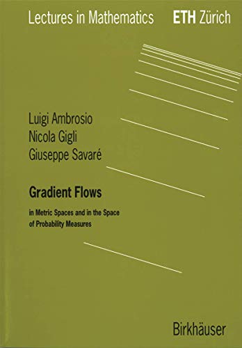 9783764324285: Gradient Flows: In Metric Spaces And In The Space Of Probability Measures