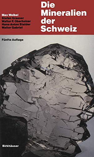 9783764324650: Die Mineralien der Schweiz: Ein mineralogische Fhrer: Ein Mineralogische Fhrer