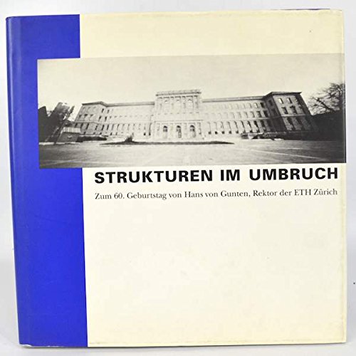 9783764324667: Strukturen im Umbruch: FESTSCHRIFT ZUM 60. GEburtstag Hans von Gunten