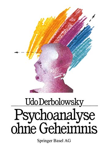 Beispielbild fr Psychoanalyse ohne Geheimnis: Heilungsschritte Am Beispiel Von Agmap zum Verkauf von Goodbooks-Wien