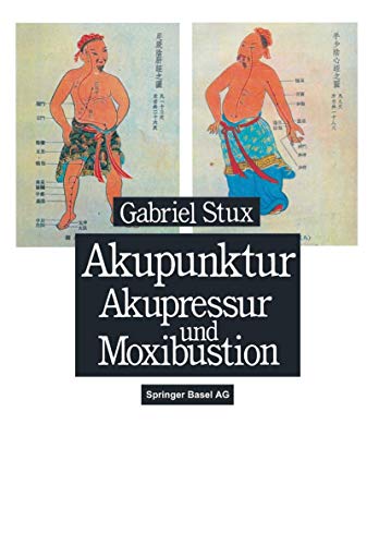 9783764324834: Akupunktur, Akupressur und Moxibustion (German Edition)