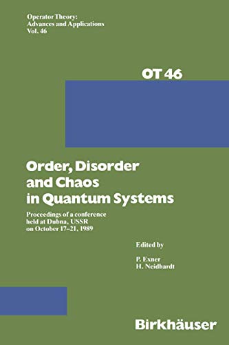 Order, disorder and chaos in quantum systems,proceedings of a conference held at Dubna, USSR, on ...