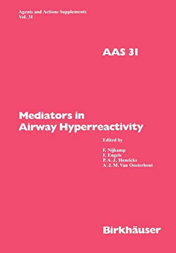 Mediators in Airway Hyperreactivity (Agents and Actions Supplements) (9783764325138) by Nijkamp Henricks Engels