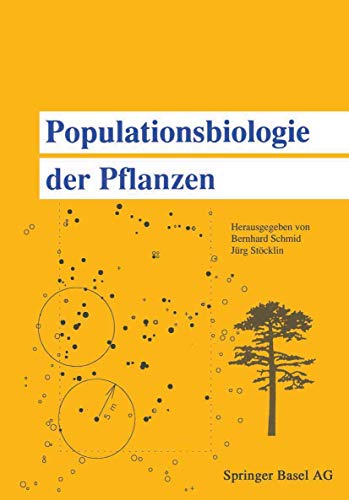 Stock image for Populationsbiologie der Pflanzen. Herausgegeben von Bernhard Schmid und Jürg Stöcklin. for sale by Antiquariat Christoph Wilde