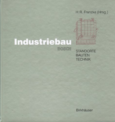 Industriebau. Bosch. Standorte. Bauten. Technik.